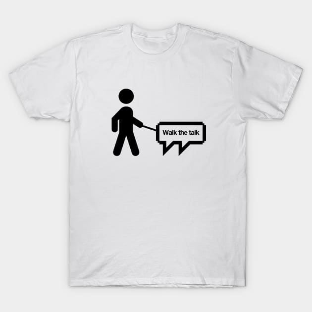 Walk the talk T-Shirt by JBLAIS DESIGN 